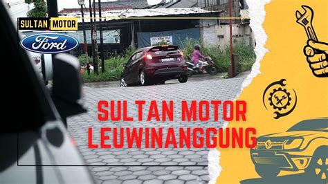 SUASANA BENGKEL FORD SULTAN MOTOR Ford YouTube