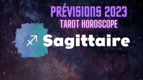 ☸️ Sagittaire Tarot Horoscope 2023 ☸️ Général Sentimental