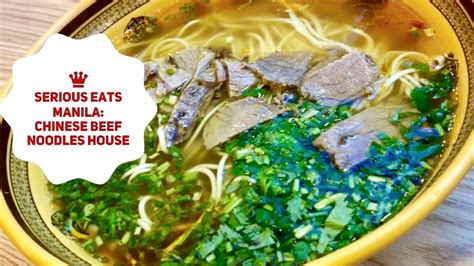 Serious Eats Manila Chinese Beef Noodles House Makati Open Hours