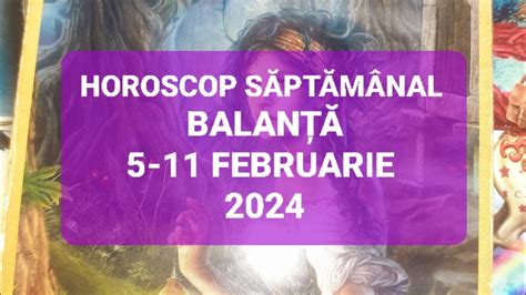 Balanta Tarot Horoscop 5 11 Februarie 2024 YouTube