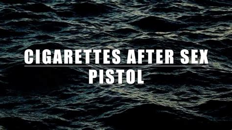 Cigarettes After Sex Pistol Slowed Reverb Youtube