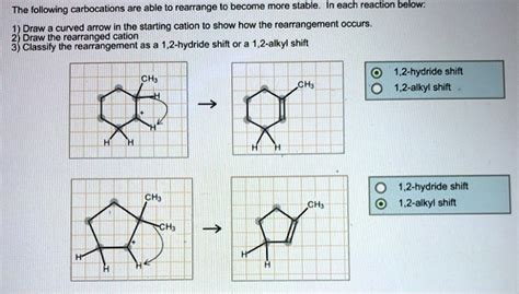 SOLVED The Following Carbocations Are Able To Rearrange To Become More