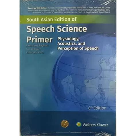 Speech Science Primer Physiology Acoustics And Perception Of Speech 6Ed