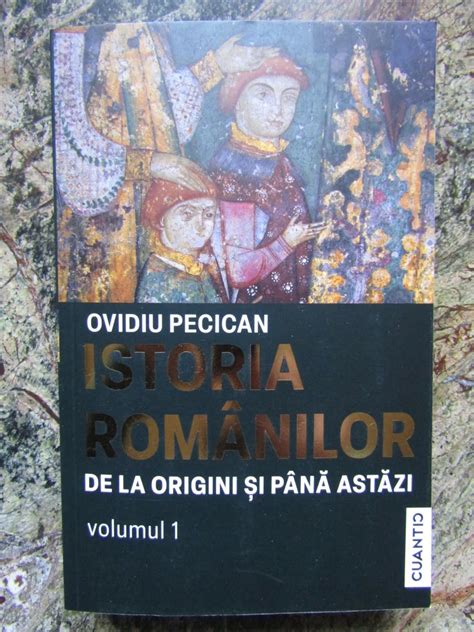 Istoria Romanilor De La Origini Si Pana Astazi Volumul Ovidiu