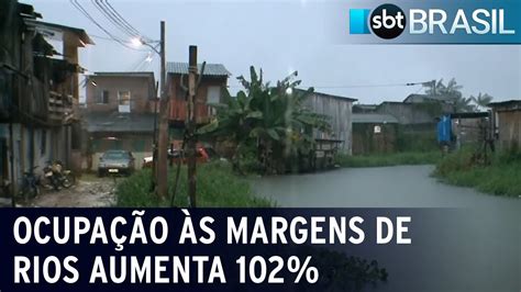 Relatório mostra aumento descontrolado na ocupação das margens de rios