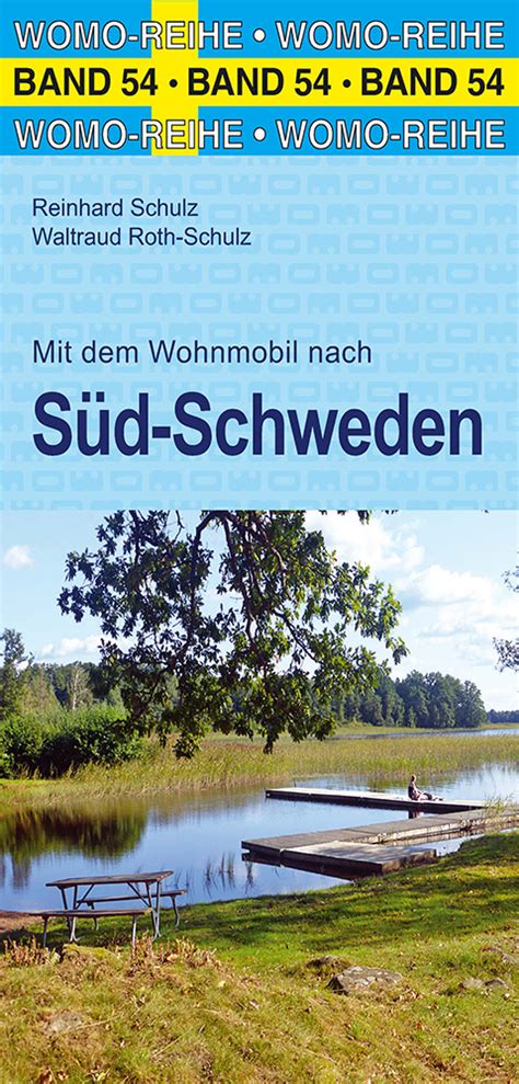 Reiseführer Mit dem Wohnmobil nach Süd Schweden WOMO Verlag