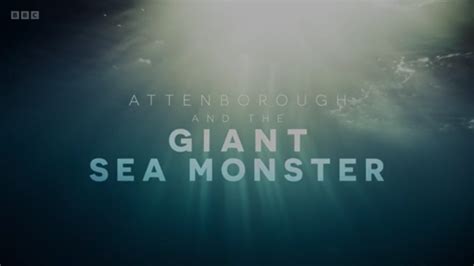 Attenborough and the Giant Sea Monster - The Paleontology Documentary Wiki