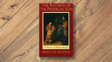 The Return Of The Prodigal Son By Henri Nouwen Ffald Y Brenin