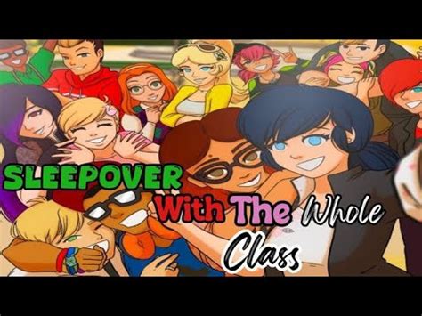 Sleepover With The Whole Class Miraculous Fan Fiction YouTube