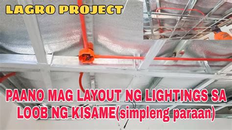 Paano Mag Layout Ng Lightings Sa Loob Ng Kisamesimpleng Paraan