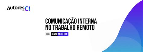 A Comunicação Interna No Trabalho Remoto Simplificaci