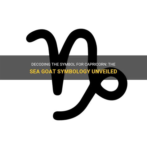 Decoding The Symbol For Capricorn: The Sea Goat Symbology Unveiled ...