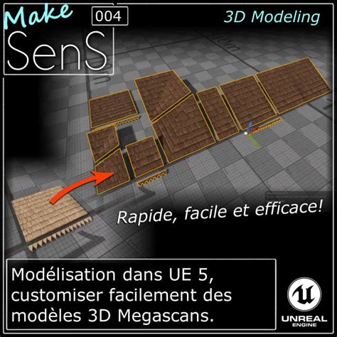 Modélisation dans UE 5 customiser facilement vos modèles 3D MakeSenS