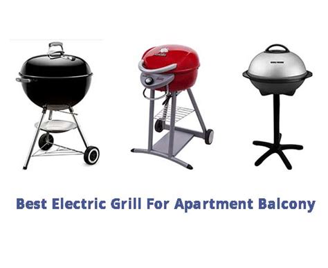 The 6 Best Electric Grill For Apartment Balcony In 2024