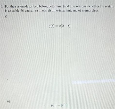 Solved For The System Described Below Determine And Chegg