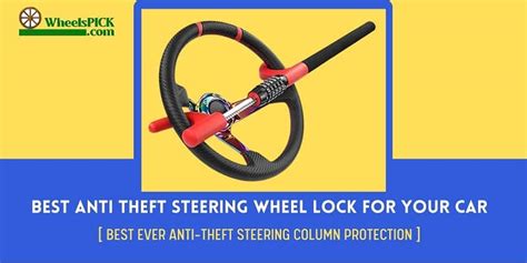 Best Anti Theft Steering Wheel Lock for Your Car [Editor's Top 10]