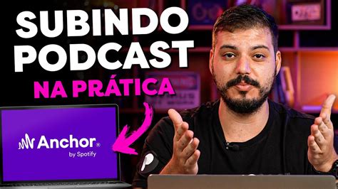 Como Fazer Um Podcast Video No Spotify Usando A Anchor