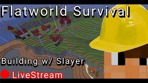 Building With Slayer Flatworld Survival Pt Youtube