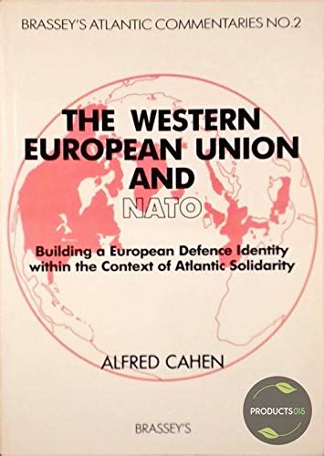 Western European Union And Nato Atlantic Commentaries Cahen Alfred