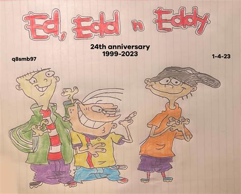 Happy 24th Anniversary Ed Edd N Eddy By Q8smb97 On Deviantart