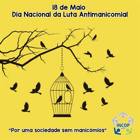 18 5 Dia Nacional Da Luta Antimanicomial Incop