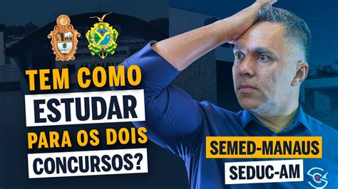 CONCURSOS PÚBLICOS SEMED MANAUS e SEDUC AMAZONAS VEJA as DISCIPLINAS