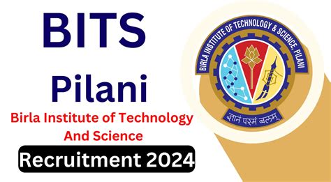 BITS Pilani Recruitment 2024 Check Important Details