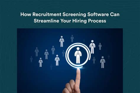 Streamlining Your Hiring Process The Benefits Of Recruitment Screening