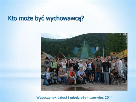 PPT Wypoczynek dzieci i młodzieży szkolnej PowerPoint Presentation