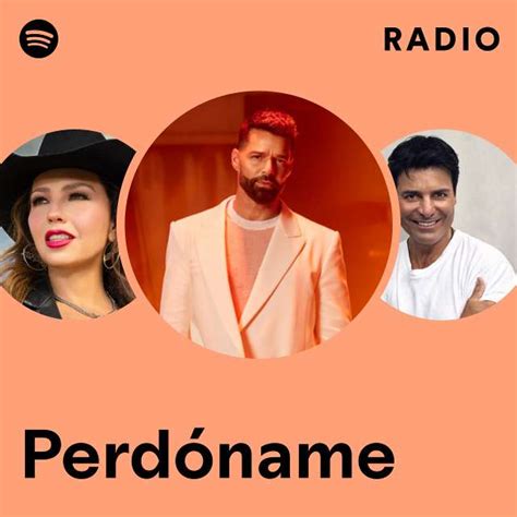 Perdóname Radio Playlist By Spotify Spotify