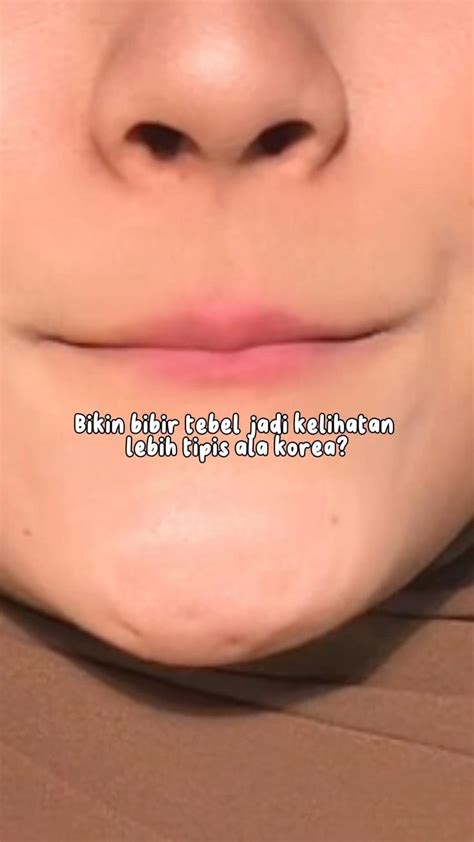 Bikin Bibir Tebal Jadi Kelihatan Lebih Tipis Ala Korea Trik Makeup