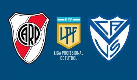 River Vs Vélez Por La Copa De La Liga Horario Y Tv