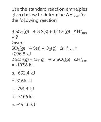 Answered Use The Standard Reaction Enthalpies Given Below To Determine