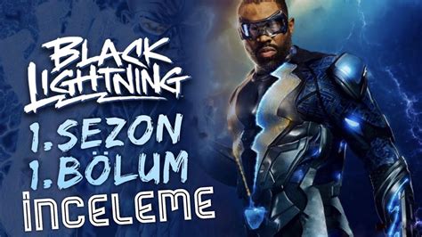 Black Lightning Sezon B L M Nceleme Te Budur Youtube