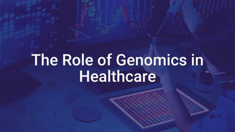 The Role Of Genomics In Healthcare Apexon