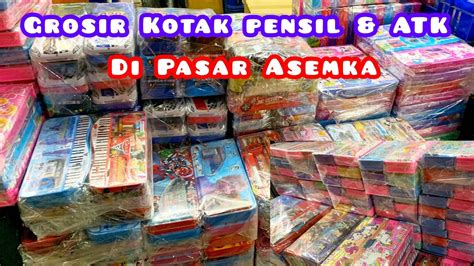 Pusat Grosir ATK Dan Kosmetik Di Pasar Asemka Jakarta YouTube