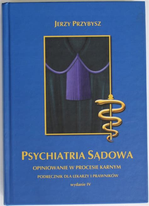 Psychiatria S Dowa Opiniowanie W Procesie Karnym Podr Cznik Przybysz