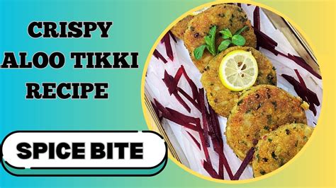 Crispy Aloo Tikki Recipe By Spice Bite Ramadan Special Recipes Youtube