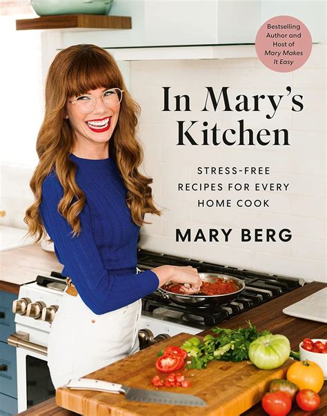 In Mary S Kitchen Stress Free Recipes For Every Home Cook EBook Berg