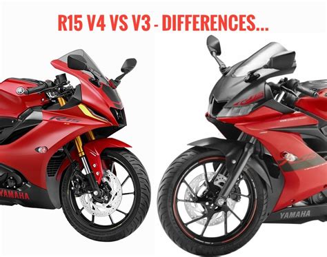 Yamaha R15 V4 Vs V3 List Of 10 Differences