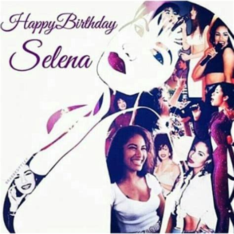 Happy Birthday Selena Quintanilla