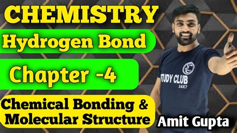 Hydrogen Bond Class 11 Chemistry Hydrogen Bonding Class 11 Hydrogen Bond Amit Gupta Neet