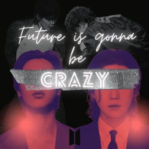 FUTURE S GONNA BE CRAZY Playlist By Projeto Like Crazy Spotify