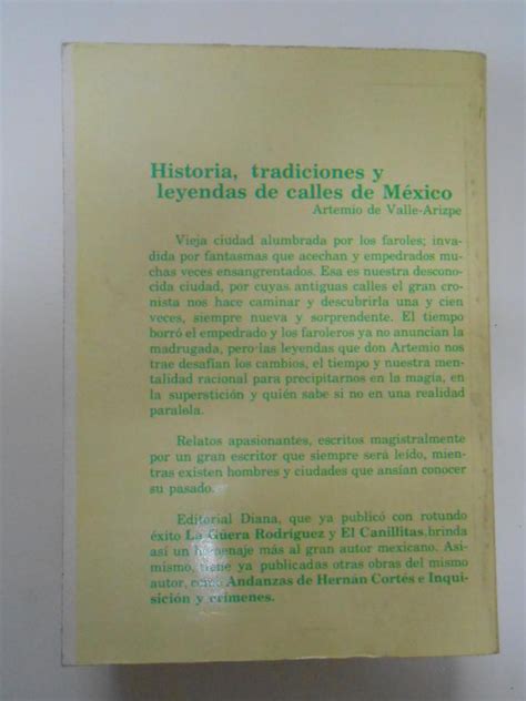 Historia Tradiciones Y Leyendas De Calles De M Xico De Valle Arizpe