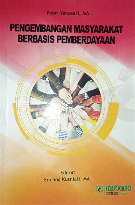 Pengembangan Masyarakat Berbasis Pemberdayaan Madania Center Babel