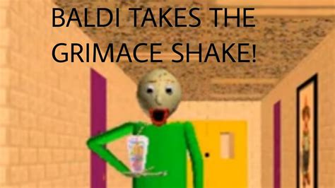 Baldi Goes Crazy Grimace Shake Mod Youtube