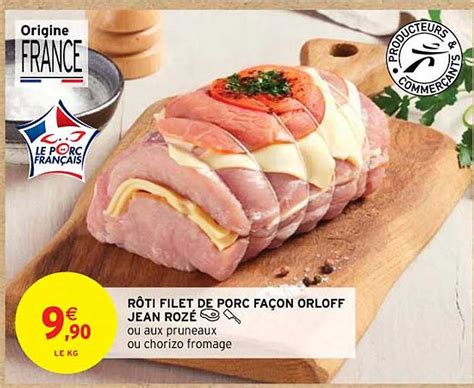 Promo R Ti Filet De Porc Fa On Orloff Jean Roz Chez Intermarch