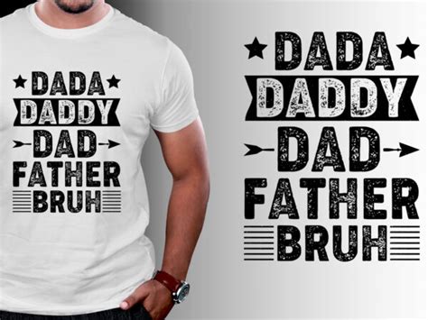 Dada Daddy Dad Father Bruh T Shirt Design Buy T Shirt Designs