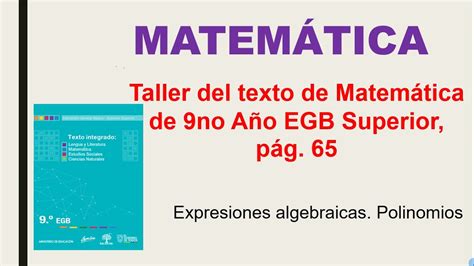 Taller pág 65 9no año EGB Expresiones algebraicas Polinomios YouTube