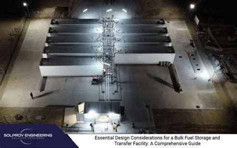 Design Considerations For A Bulk Fuel Storage And Transfer Facility